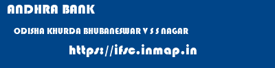 ANDHRA BANK  ODISHA KHURDA BHUBANESWAR V S S NAGAR  ifsc code